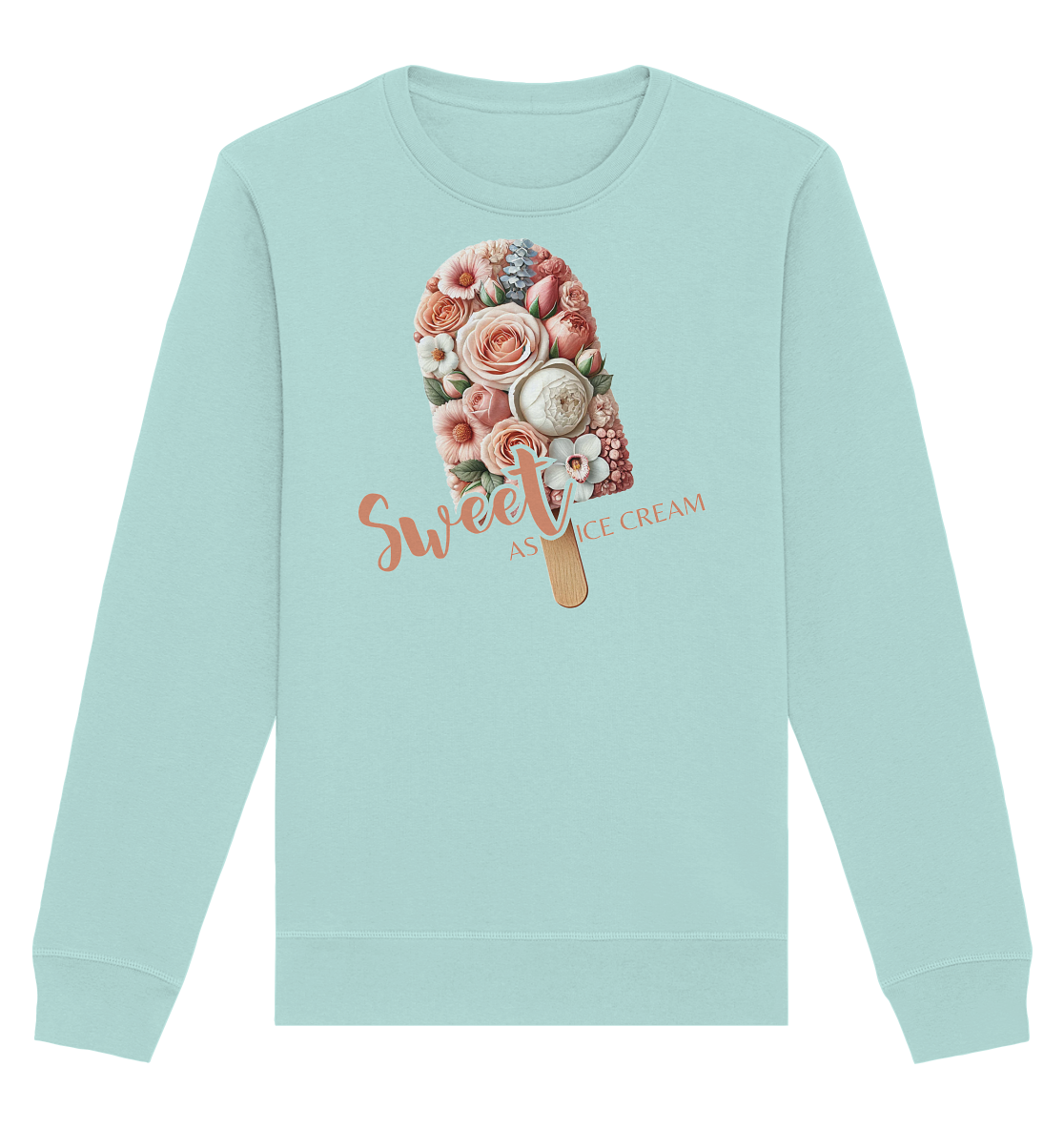 Sweet as Ice Cream - Organic Basic Unisex Sweatshirt