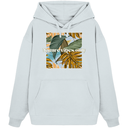 Nature Vibes - Organic Oversize Hoodie