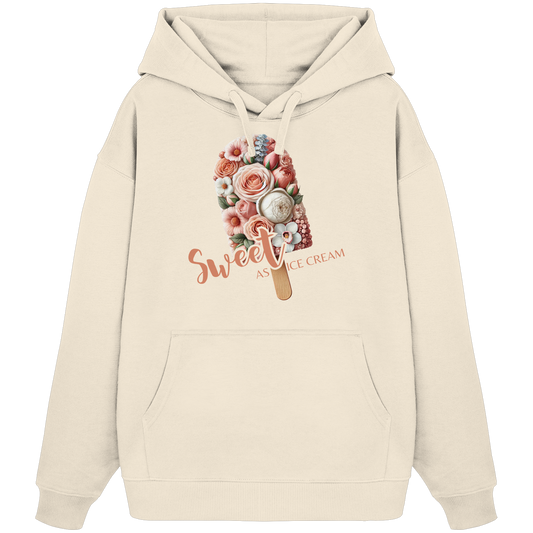Sweet as Ice Cream - Organic Oversize Hoodie