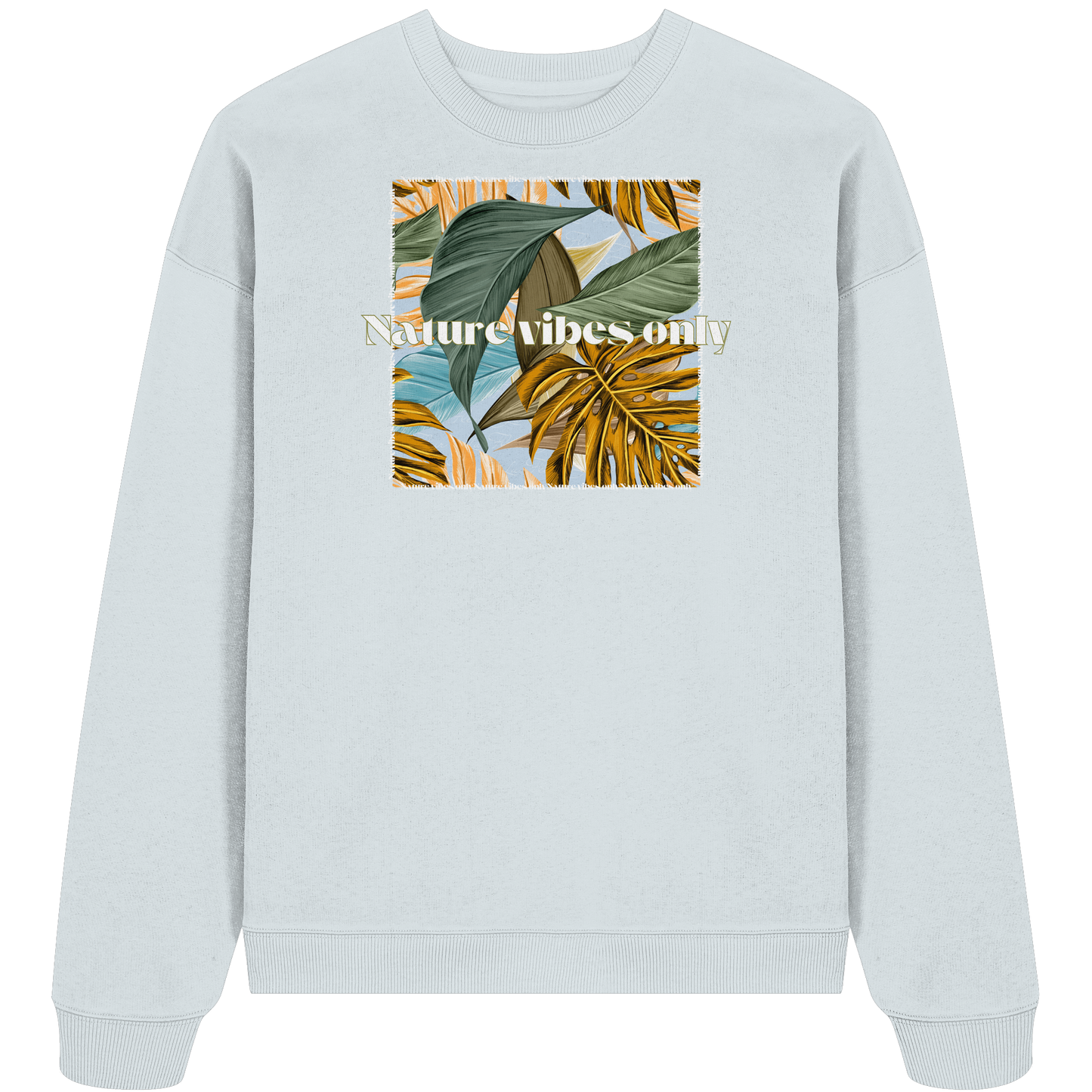 Nature Vibes - Organic Oversize Sweatshirt