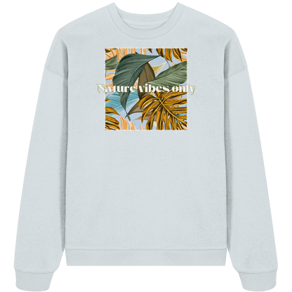 Nature Vibes - Organic Oversize Sweatshirt