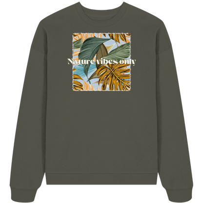 Nature Vibes - Organic Oversize Sweatshirt