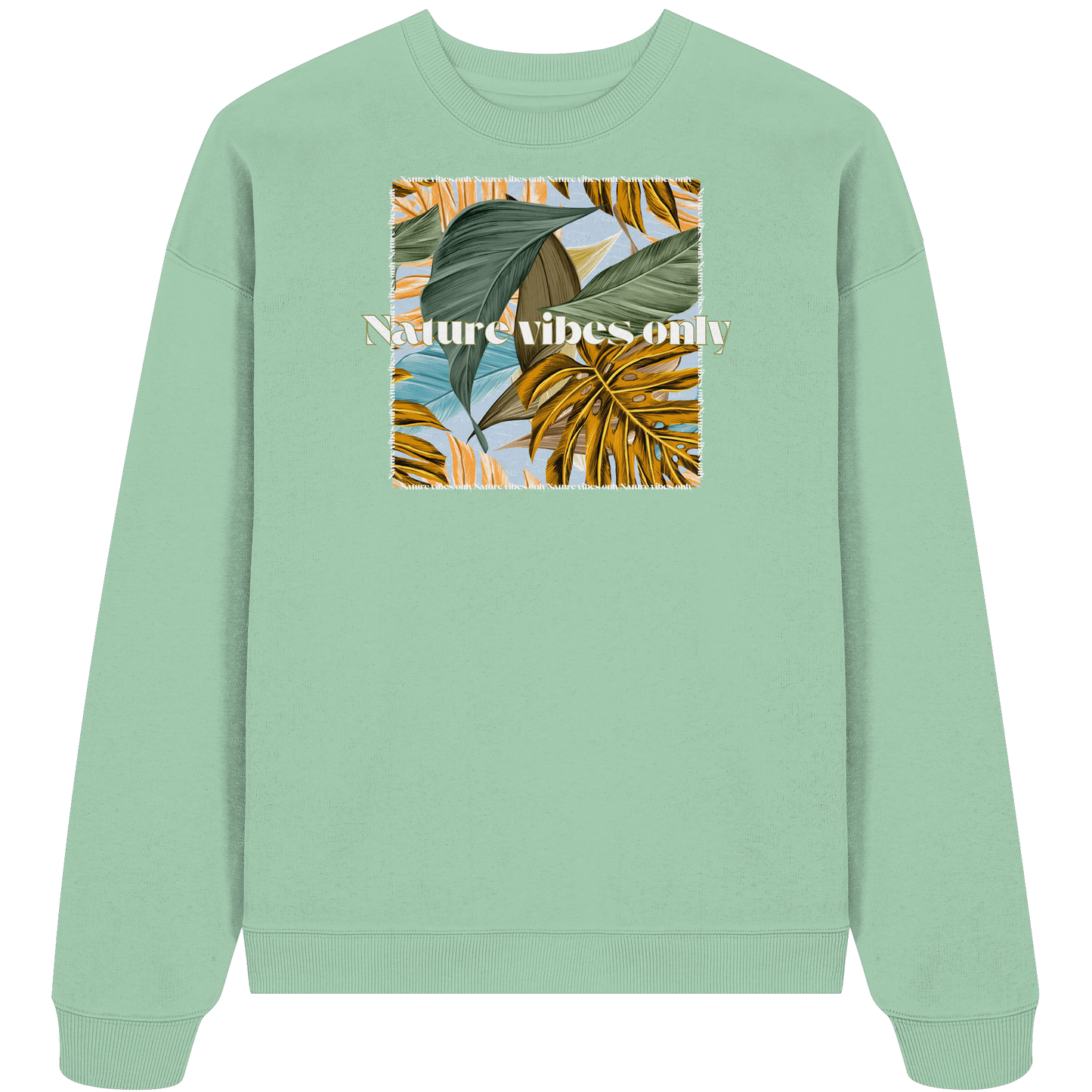 Nature Vibes - Organic Oversize Sweatshirt