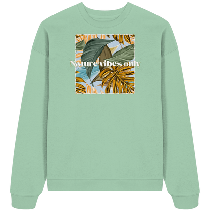 Nature Vibes - Organic Oversize Sweatshirt