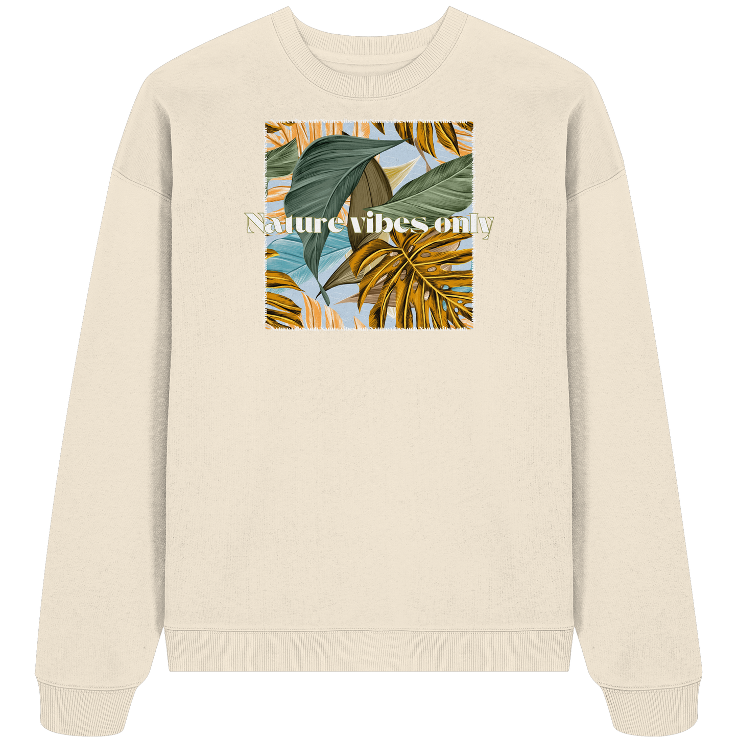 Nature Vibes - Organic Oversize Sweatshirt
