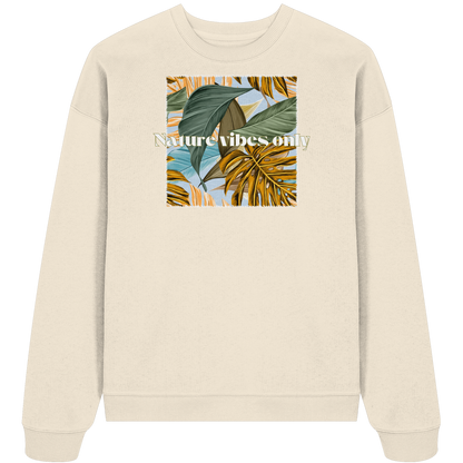 Nature Vibes - Organic Oversize Sweatshirt